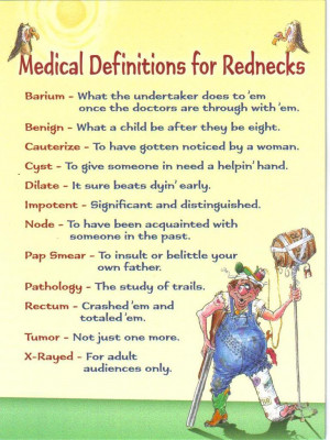 rednecks.jpg MEDICAL DEFINETIONS FOR REDNECKS. image by ...