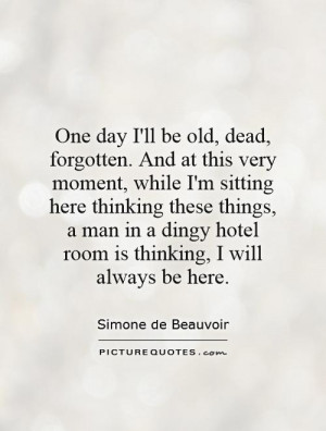 Old Quotes Simone De Beauvoir Quotes