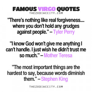 Famous Virgo Quotes: Tyler Perry, Mother Teresa, Stephen King.