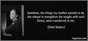 More Ethel Waters Quotes