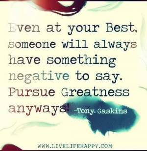 Pursue greatness