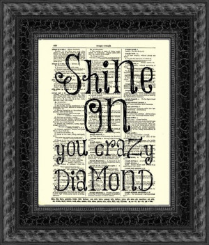 Shine On You Crazy Diamond Pink Floyd Lyric Quote on Upcycled Antique ...