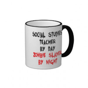 Zombie Slayer Social Studies Teacher Coffee Mugs
