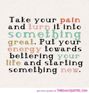 turn-your-pain-into-something-great-life-quotes-sayings-pictures.jpg