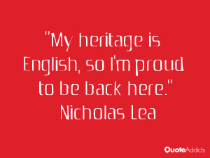 nicholas lea quotes my heritage is english so i m proud to be back ...