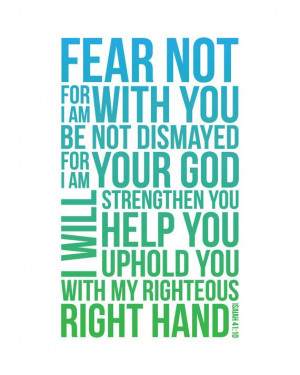 Fear Not Isaiah 41:10 quote - print