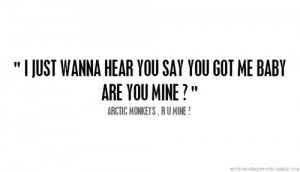 Arctic Monkeys Quotes From Songs arctic monkeys Lyrics