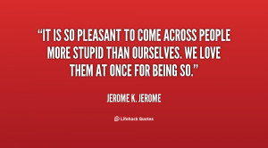 quote-Jerome-K.-Jerome-it-is-so-pleasant-to-come-across-132026_2.png