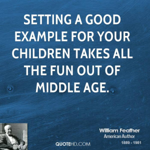 Setting a good example for your children takes all the fun out of ...