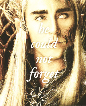 But there was in Thranduil’s heart a still deeper shadow. He had ...