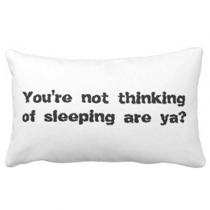 Insomnia Quote Pillow : Funny Gift
