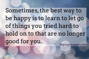 Let Go and Be Happy Quotes