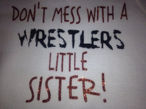 Don't mess with a wrestlers little sister by TripleMEmbroidery, $12.00 ...