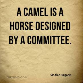 camel is a horse designed by committee.
