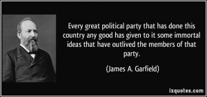 Every great political party that has done this country any good has ...