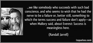 we like somebody who succeeds with such bad conscience, and who seems ...