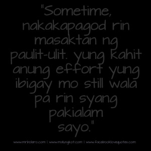 nakakapagod din kasi.fw Tagalog Sad Love Quotes and Sayings
