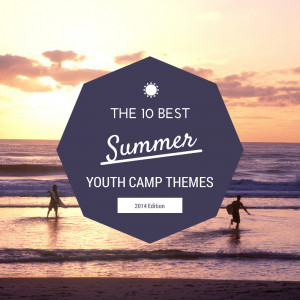 25 More Youth Camp Themes (click the images)