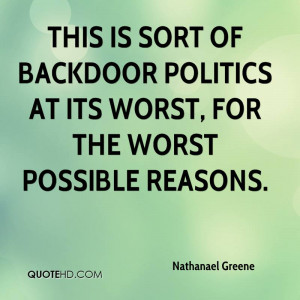 ... of backdoor politics at its worst, for the worst possible reasons