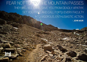 Quote by John Muir. Photo on the JMT. Check out The Muir Project on ...