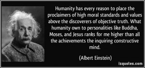 Humanity has every reason to place the proclaimers of high moral ...