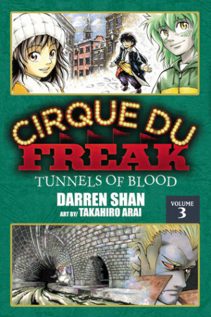 Cirque Du Freak: Tunnels of Blood, Vol. 3 (Cirque Du Freak: The Manga ...