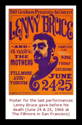 ... Lenny Bruce was found dead in the bathroom of his home in Hollywood