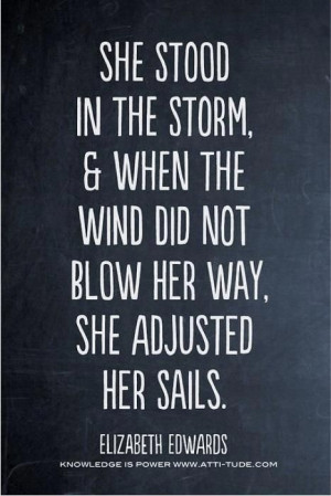 Fuelisms : She stood in the storm and when the wind did not blow her ...