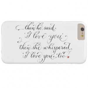 love you Handwritten romantic quote Barely There iPhone 6 Plus Case