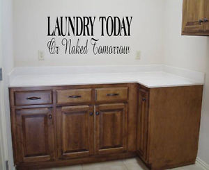 LAUNDRY-TODAY-OR-NAKED-TOMORROW-WALL-QUOTE-DECAL-VINYL-WORDS-LAUNDRY ...