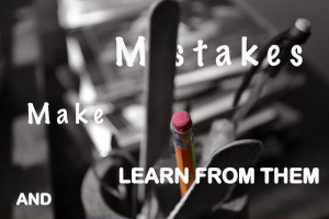 Quotes About Learning From Mistakes And Moving On Make mistakes and ...
