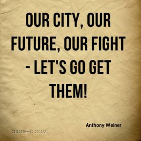 Our city, our future, our fight - let's go get them!