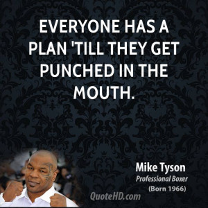 mike-tyson-mike-tyson-everyone-has-a-plan-till-they-get-punched-in-the ...