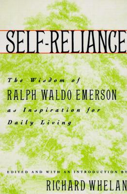 Self-Reliance: The Wisdom of Ralph Waldo Emerson as Inspiration for ...