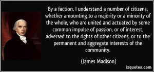 By a faction, I understand a number of citizens, whether amounting to ...