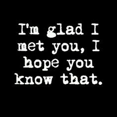 Im Happy I Met You Quotes Tumblr ~ Quotes/Sayings on Pinterest | 66 ...