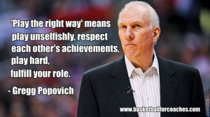 ... that it takes a group to get this thing done” – Gregg Popovich