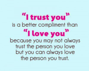 trust you vs I love you : Love Quotes Online