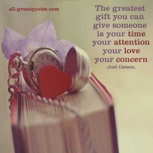 ... you can give someone is your time Picture Quotes About Life by tonik