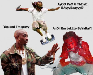 Jumped on the celly, called Makaveli/He say he was gravy, I say I was ...
