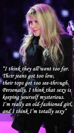 On redefining sexy: | 12 Stevie Nicks Quotes To Live By