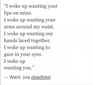 Want You Now Quotes For Him cute love quotes want him