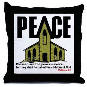 ... Anti-Bush More Fun Stuff > Christian Peace Bible Quote Throw Pillow