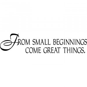 From Small Beginnings Wall Sticker Quote Wall Decal Art gallery image
