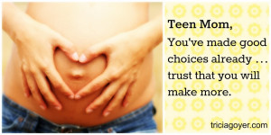 Teen moms have already started taking responsibility. They can take ...