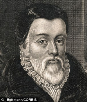 William Tyndale, martyr and Bible-translator, was a near-contemporary ...