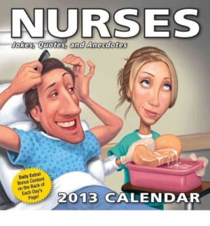 Nurses Calendar: Jokes, Quotes, and Anecdotes