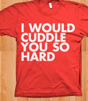 Words To Live By: Cuddle Up