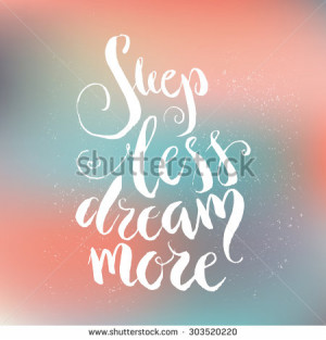 Sleep Less Dream More - unique handdrawn lettering. Great design for ...