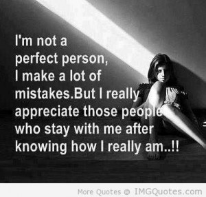 Not A Perfect Person. I Make A Lot Of Mistakes - Mistake Quote